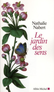 Le jardin des sens - Nabert Nathalie