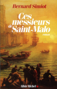 Ces messieurs de Saint-Malo - Simiot Bernard