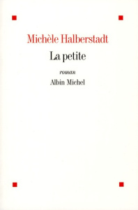 La petite - Halberstadt Michèle