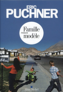 Famille modèle - Puchner Eric ; Camus-Pichon France