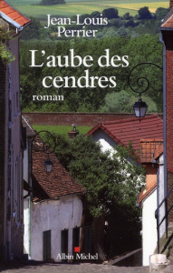 L'aube des cendres - Perrier Jean-Louis