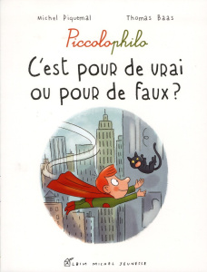 C'est pour de vrai ou pour de faux ? - Piquemal Michel ; Baas Thomas