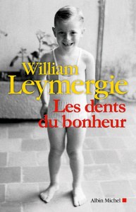 Les dents du bonheur - Leymergie William