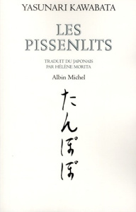 Les pissenlits - Kawabata Yasunari ; Morita Hélène