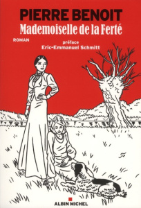Mademoiselle de la Ferté - Benoit Pierre ; Schmitt Eric-Emmanuel