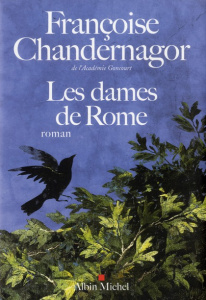 Les dames de Rome - Chandernagor Françoise
