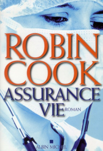 Assurance vie - Cook Robin ; Reignier Pierre