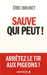 Sauve qui peut ! - Brunet Eric