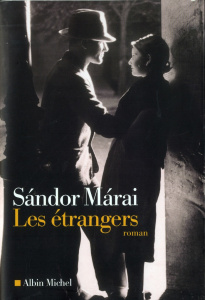Les étrangers - Márai Sándor ; Fay Catherine