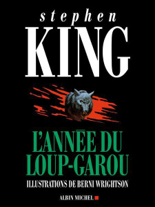 L'année du loup-garou . Edition 2012 - King Stephen ; Wrightson Bernie ; Lasquin François