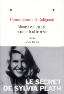 Mourir est un art, comme tout le reste - Jeancourt Galignani Oriane