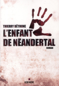 L'enfant de Néandertal - Béthune Thierry