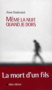 Même la nuit quand je dors - Dodemant Anne