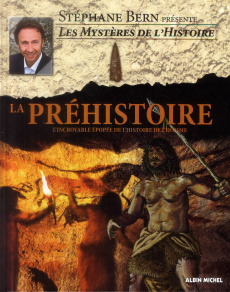 La préhistoire - Bern Stéphane