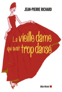 La vieille dame qui avait trop dansé - Richard Jean-Pierre