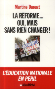 La réforme... Oui, mais sans rien changer ! - Daoust Martine