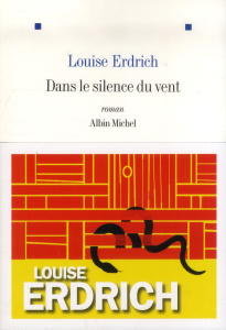 Dans le silence du vent - Erdrich Louise ; Reinharez Isabelle