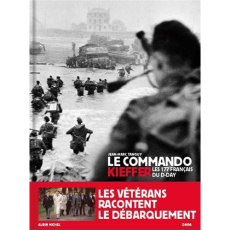 Le commando Kieffer - Les 177 français du D-Day / Les 177 français du D-day - Tanguy Jean-Marc