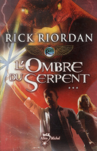 Kane Chronicles Tome 3 : L'ombre du serpent. Bonus : Le fils de Sobek - Riordan Rick ; Duport-Serval Nathalie