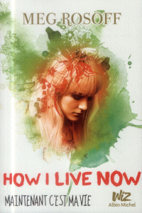 Maintenant, c'est ma vie - Rosoff Meg ; Collon Hélène