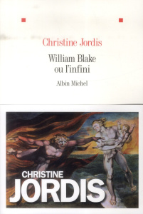 William Blake ou l'infini - Jordis Christine