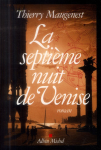 La septième nuit de Venise - Maugenest Thierry