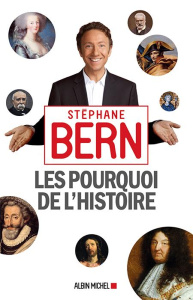 Les pourquoi de l'Histoire. Tome 1 - Bern Stéphane