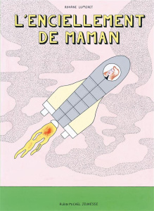 L'enciellement de maman - Lumeret Roxane