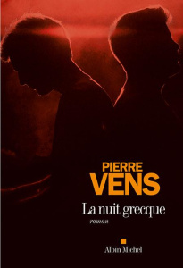 La nuit grecque - Vens Pierre