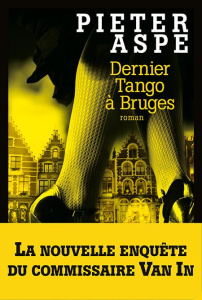 Dernier tango à Bruges - Aspe Pieter ; Sandron Emmanuèle