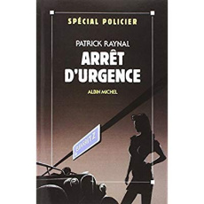 Arrêt d'urgence - RAYNAL PATRICK