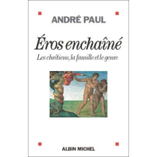 Eros enchaîné - Paul André