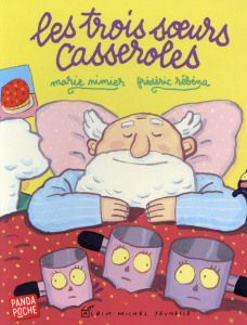 Les trois soeurs casseroles - Nimier Marie ; Rébéna Frédéric