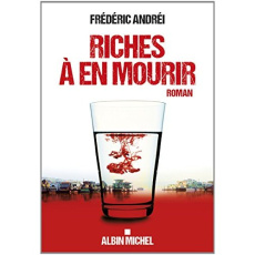 Riches à en mourir - Andréi Frédéric