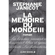 La mémoire du monde Tome 3 - Janicot Stéphanie