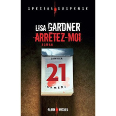 Arrêtez-moi - Gardner Lisa ; Deniard Cécile