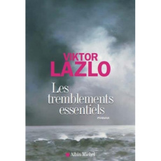 Les tremblements essentiels - Lazlo Viktor