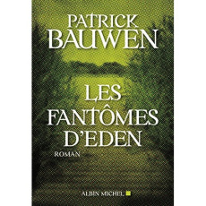 Les fantômes d'Eden - Bauwen Patrick