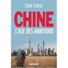 Chine l'âge des ambitions - Osnos Evan