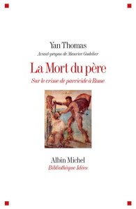 La mort du père - Thomas Yan, Napoli Paolo,Godelier Maurice