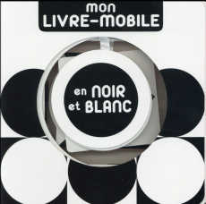 Mon livre-mobile en noir et blanc - Kim Sunny