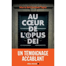 Au coeur de l'Opus Dei - Tapia Maria del Carmen ; Naud Geneviève