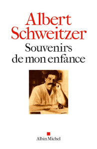Souvenirs de mon enfance - Schweitzer Albert