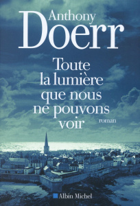 Toute la lumière que nous ne pouvons voir - Doerr Anthony ; Malfoy Valérie