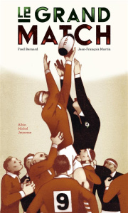 Le grand match - Bernard Frédéric ; Martin Jean-François