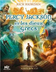 Percy Jackson : Percy Jackson et les dieux grecs - Riordan Rick ; Rocco John ; Duport-Serval Nathalie