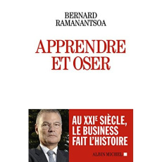 Apprendre et oser - Ramanantsoa Bernard