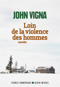Loin de la violence des hommes - Vigna John ; Capelle Marguerite
