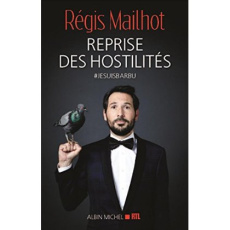 Reprise des hostilités - Mailhot Régis
