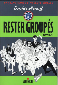 Rester groupés - Hénaff Sophie